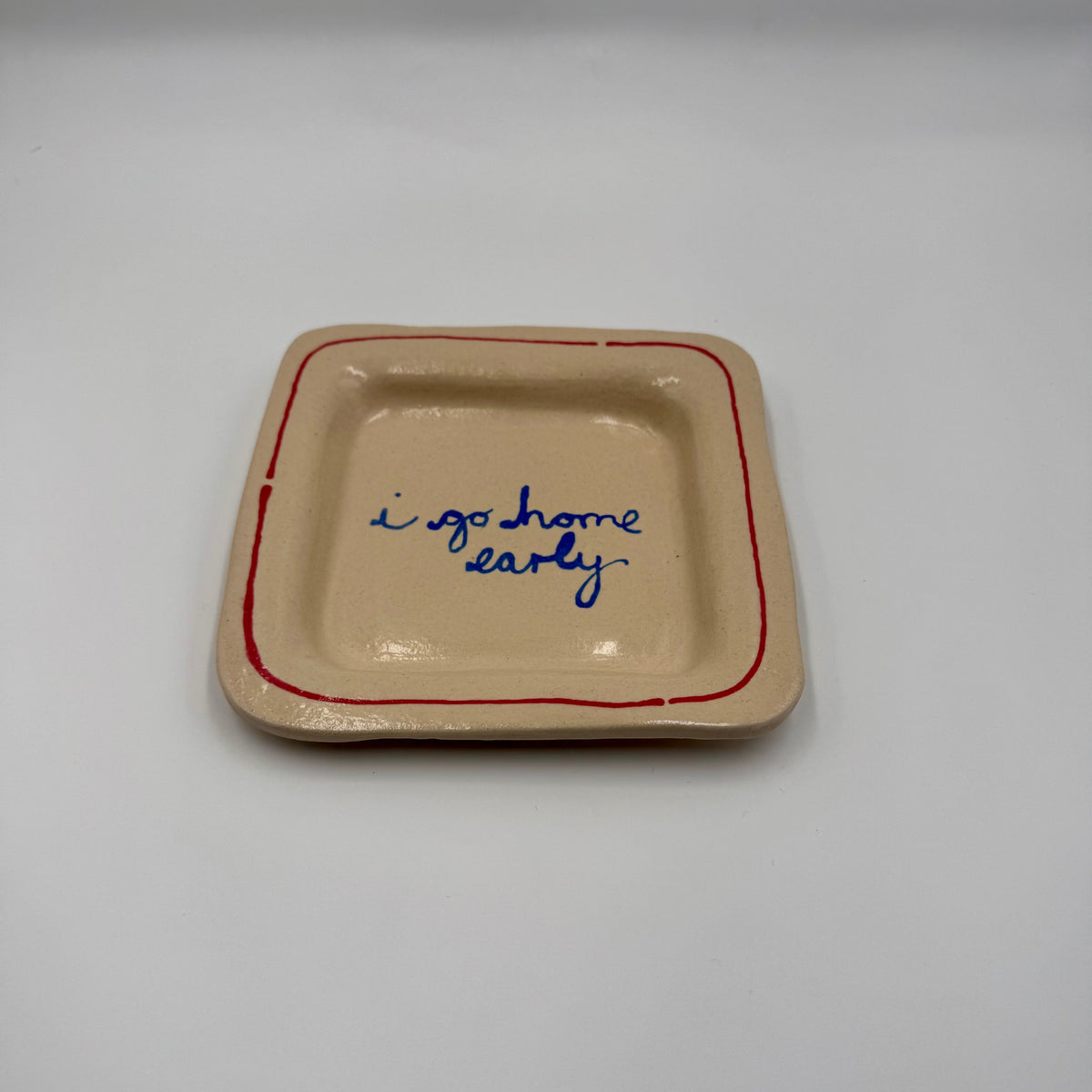"I Go Home Early" Trinket Tray