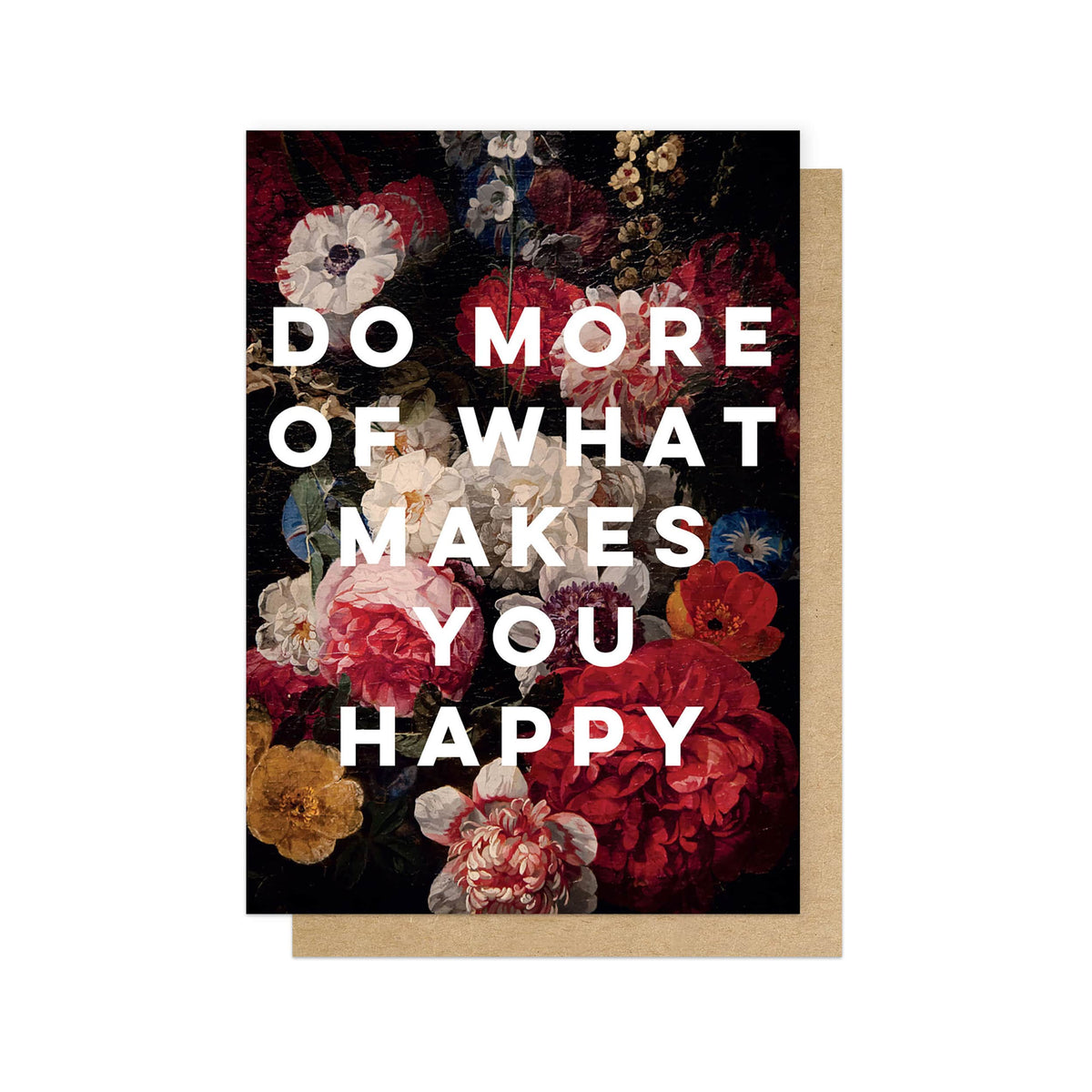 Do More of What Makes You Happy Greetings Card: Cello-Free