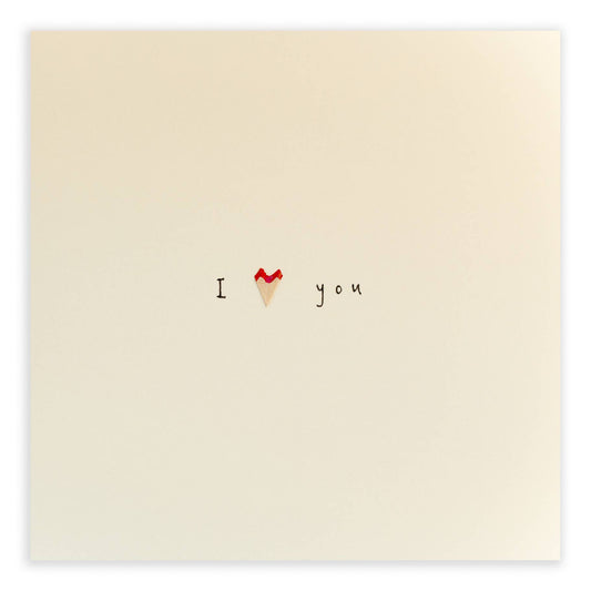 I Love You Card– Handfinished UK Real Pencil Shaings